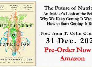   The Future Of Nutrition – T. Colin Campbell